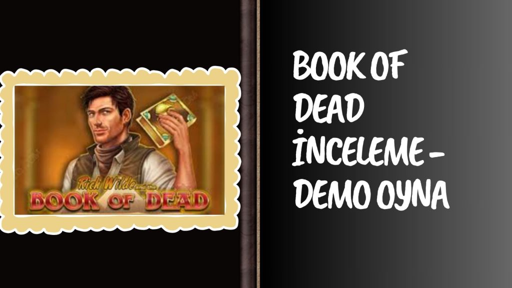 Book Of Dead inceleme – Demo Oyna